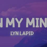 Lyn Lapid In My Mind Lyrics If Only You Knew What Goes On In My Mind Dan Music