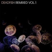 Deadfish Remixed Vol 1 Continuous