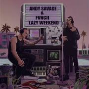 Lazy Weekend Fvnciisavage