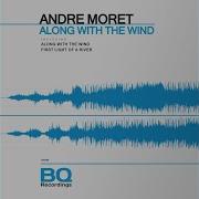 Andre Moret Along With The Wind