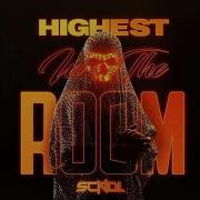 Highest In The Room Scndl