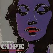 All Dressed Up Citizen Cope