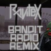 Bandit Radio Remix