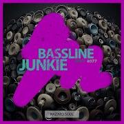 Bassline Junkie Hazard Sound