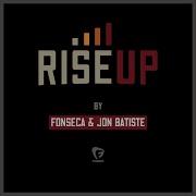 Rise Up Fonseca Jon Batiste