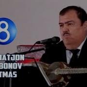 Rahmatjon Qurbonov Mullanaf S