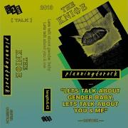 Let S Talk About Gender Baby Let S Talk About You And Me Planningtorock Rework Radio Edit