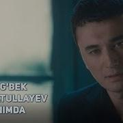 Ulug Bek Rahmatullayev Yonimda Улугбек Рахматуллаев Ёнимда