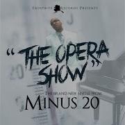 Minus20 Opera Show