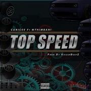 Top Speed Feat Mthimbani Radio Edit Canicee