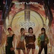 Aespa 에스파 Next Level Audio Rubik Music