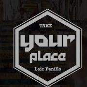 Loic Penillo Take Your Place