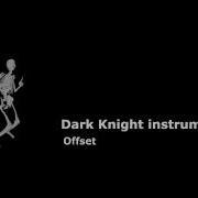 Dark Knight Offset