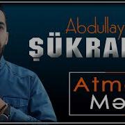 Sukran Abdullayev Atma Meni Toy Xeberin Saldi Meni Dert Sere 2021