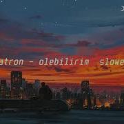 Ölebilirim Slowed