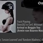 Dave202 Arrival Vs Beggin You Armin Van Buuren Mashup Edit Dave202 Vs