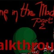 Alone In The Madness Pt 02 Final Boss