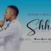 Shh Lyric Video Jonah Chivasa Ft Takie Ndou Jonah Chivasa