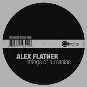 Alex Flatner Strings Of Maniac