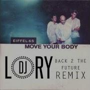 Eiffel65 Move Your Body Lory Dj