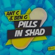 Pills In Shad Ant C Ben G