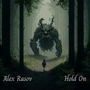 Hold On Alex Rasov