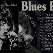 Blues Rock Playlist Blues Rock Music Best Songs Best Blues Songs Of All Time Love Blues Songs