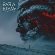 Paraframe Close To Me Extended Mix