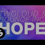 Bounce Inc Hope Extended Mix