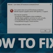 How To Solve Blender Cant Detect 3D Hardware Accelerated Driver