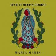 Tech It Deep X Gordo Maria Maria
