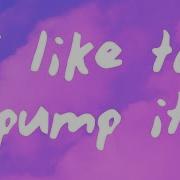 I Like To Pump It Prodkaz