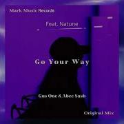 Abee Sash Feat Natune Gus One Go Your Way