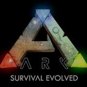 Ark Survival Evolved Main Theme