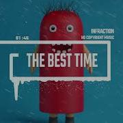 The Best Time Infraction Music