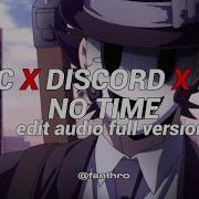 Discord X I Got No Time