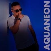 Aguaneon Нам Не Надо