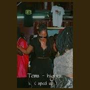 Tems Higher Sped Up Arrogant Sounds