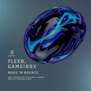 Flexb Gameirox Make M Bounce Extended Mix