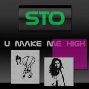 U Make Me High Sto