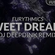 Eurythmics Swee Dreams Dj Deepdink Remix