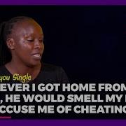 Immediately I Got Home He Would Smell My Panty And Accuse Me That Am From Sleeping With Another Man Metha Ya Kagoni