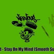 Stay On My Mind Smooth Summer
