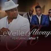 Always Levelle Featuring After 7 After 7 Music