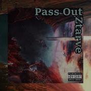 Ztarve Pass Out