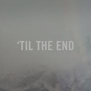 Jeremy Camp Til The End