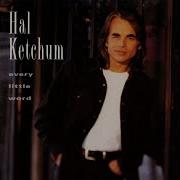 Hal Ketchum That S What I Get For Losin You