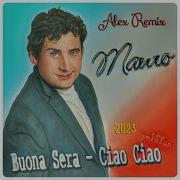 Mauro Buona Sera Ciao Ciao Alex Remix 2023