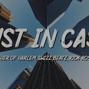 Godfather Of Harlem Just In Case Lyrics Ft Swizz Beatz Rick Ross Dmx Royal Vibes