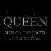 Man On The Prowl Queen